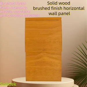 Decorative Brushed Solid Wood