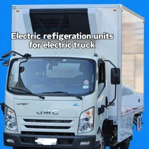 Electric Refrigeration Units for Electric Truck