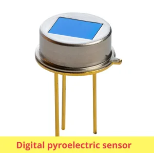 PIR Sensor Digital Pyroelectric Sensor Pyroelectric Infrared (IR) Detectors