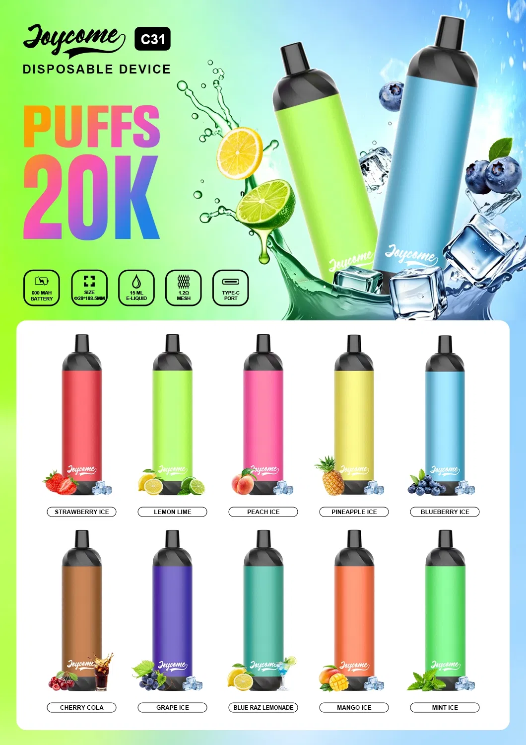 Boasting up to 20K Puff Counts, Joycome C31 Adopts Mesh Coil to Bring Every Vaper Stable and Smooth Electronic Vape Flavor All Day Long.