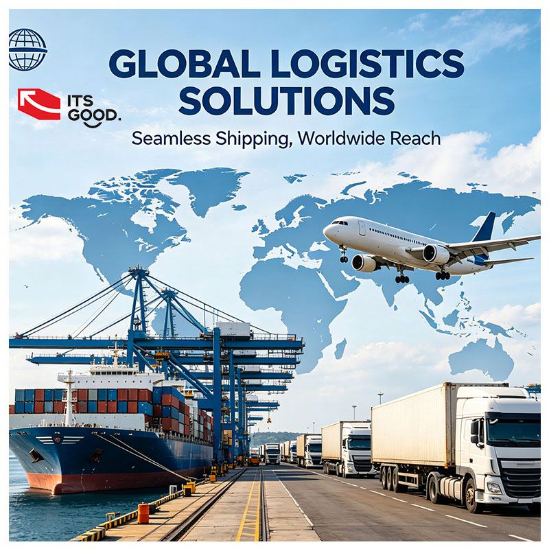 Itsgood Logistics Internationa Shipping Agent DDP Logistics Customs Clearance Last Mile Delivery EU Freight Service Logistics