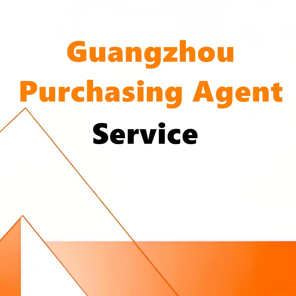 Guangzhou Experienced Global Sourcing Agent China Purchase Buying One-stop Service Purchasing Trade Service and Shipping Agent