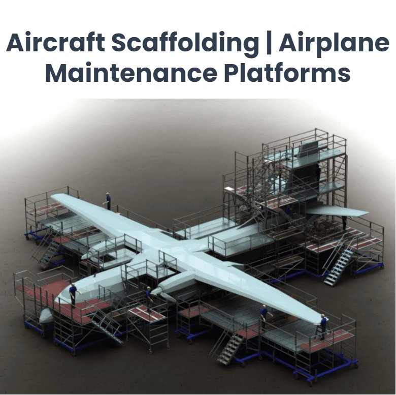Safe Durable Scaffolding Aircraft Maintenance Project