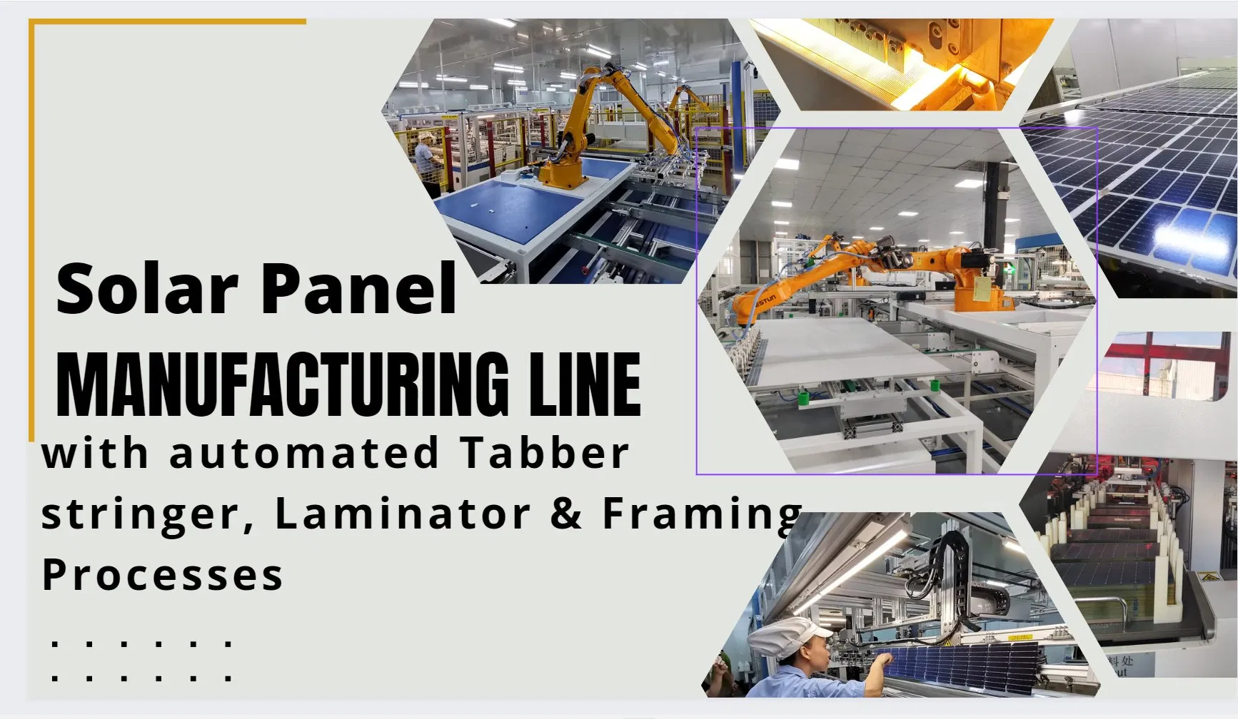Solar Panel Manufacturing Line with Automated Tabber Stringer, Laminator and Framing Processes