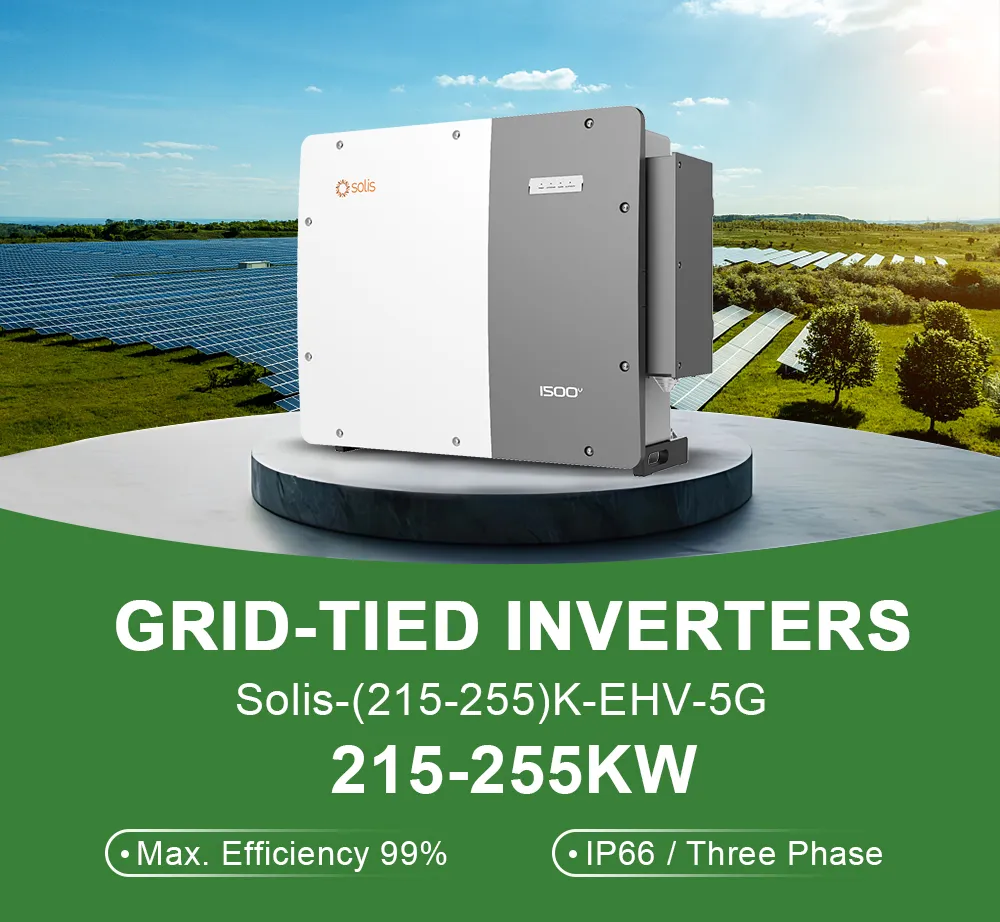 Pedido al por mayor de inversor solar Solis 215kw 250kw 255kw Inversor central de cadena OEM disponible 1500V Inversor de energía solar de alta eficiencia para proyectos a escala de MW