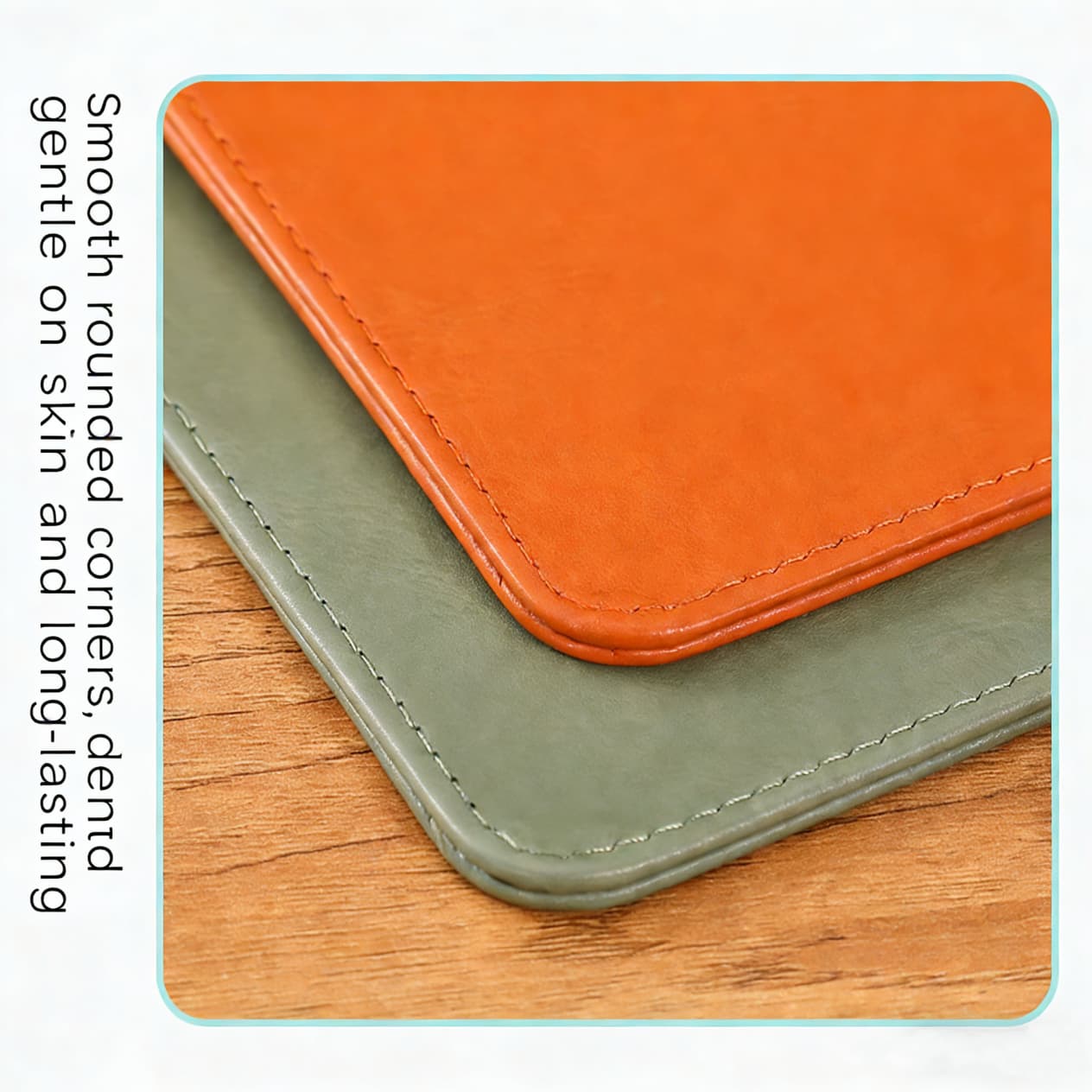 Rounded Edges, Gentle on Skin