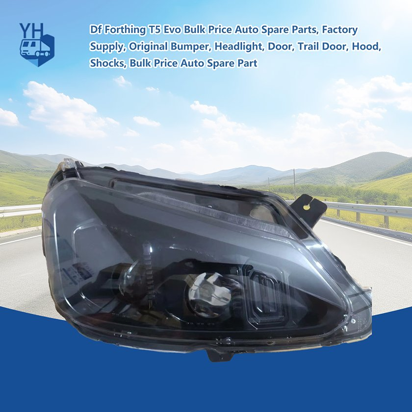 Df Forthing T5 Evo Auto Spare Parts Bulk Purchase Incentives: Real Bumpers, Headlights, Doors, Rear Doors, Hoods, and Shocks Straight From Manufacturer