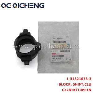 High-Quality 1-31321073-3 BLOCK SHIFT CLU For ISUZU CXZ81K 10PE1N Suppliers, Supplier
