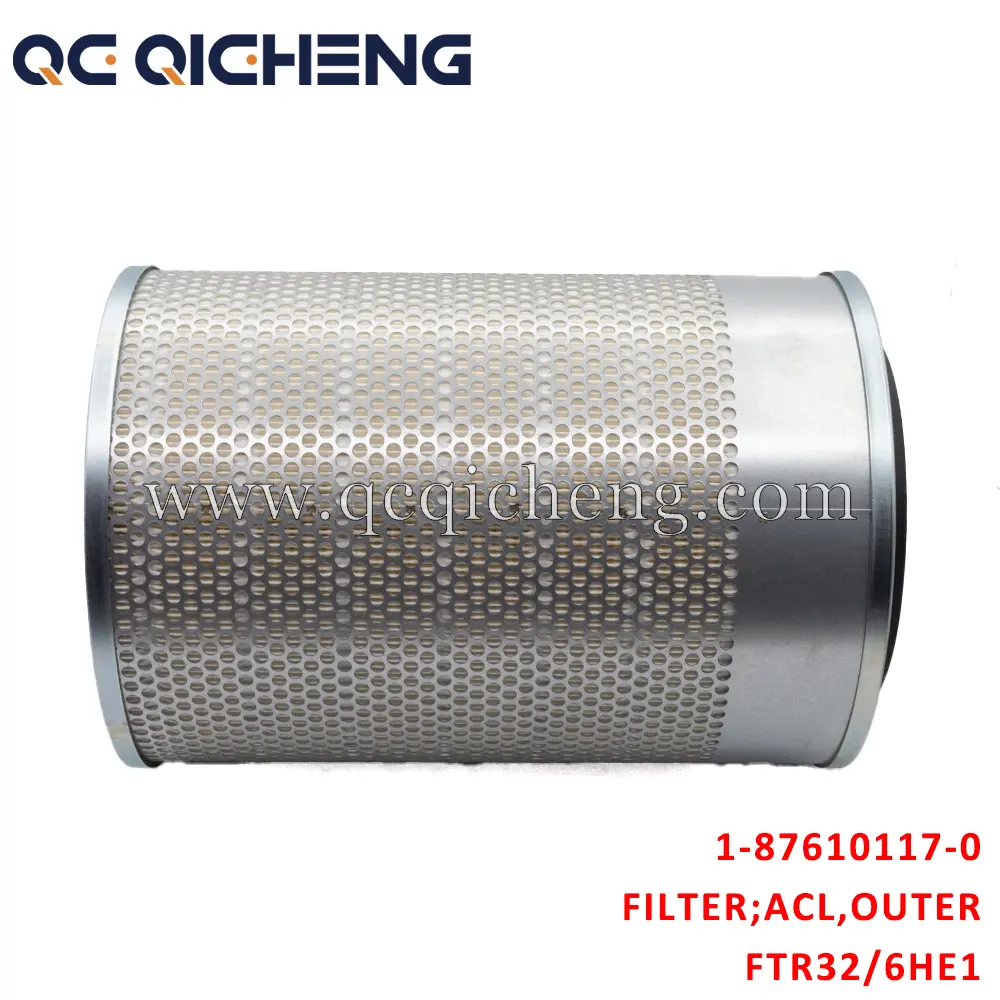 High-Quality 1-87610117-0 FILTER ACL OUTER For ISUZU FTR32 6HE1 Suppliers, Supplier