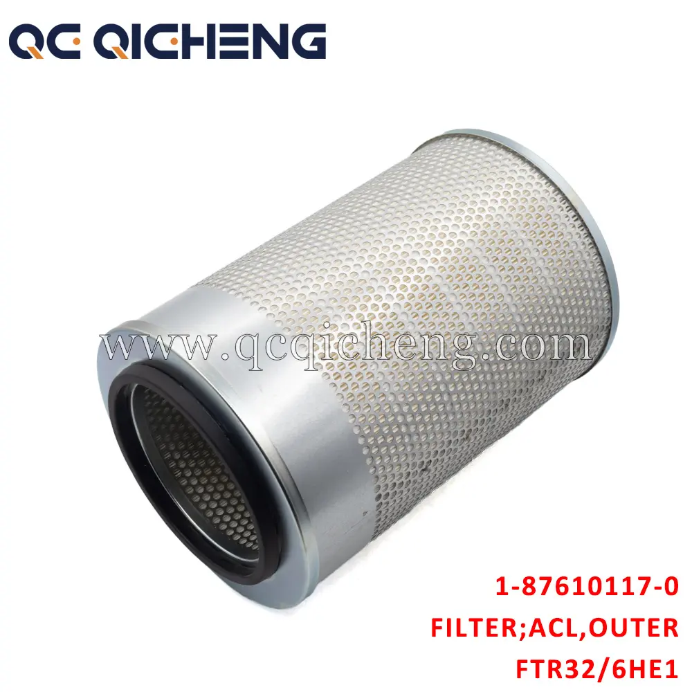 High-Quality 1-87610117-0 FILTER ACL OUTER For ISUZU FTR32 6HE1 Suppliers, Supplier