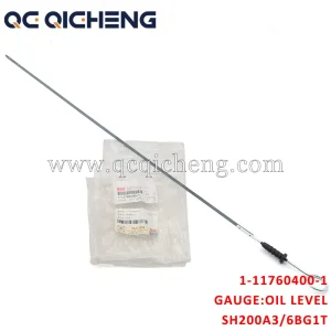High-Quality 1-11760400-1 GAUGE OIL LEVEL For ISUZU SH200A3 6BG1T