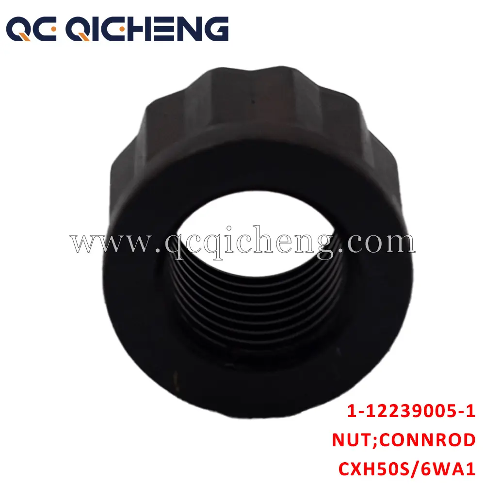 High-Quality 1-12239005-1 NUT CONNROD For ISUZU CXH50S 6WG1 6WF1 6WA1 Pricelist, Quotes