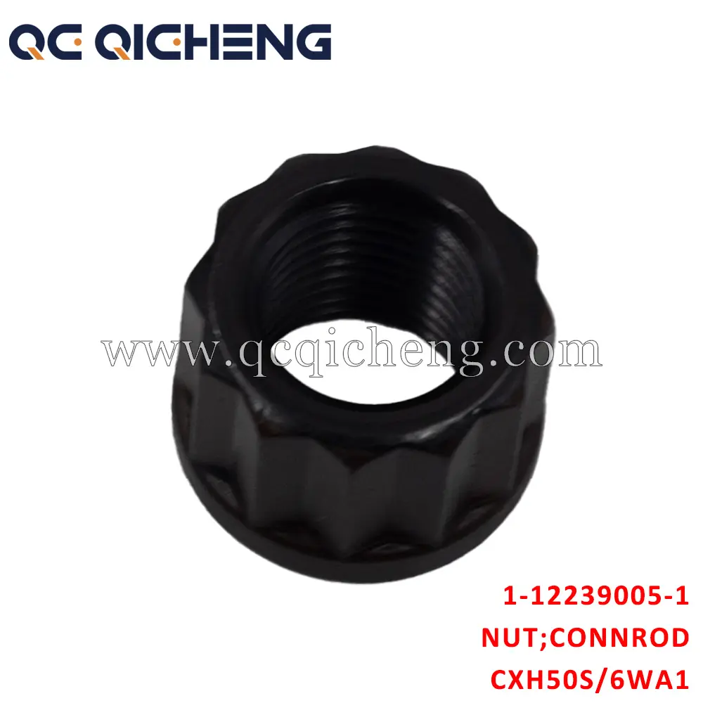 High-Quality 1-12239005-1 NUT CONNROD For ISUZU CXH50S 6WG1 6WF1 6WA1 Pricelist, Quotes