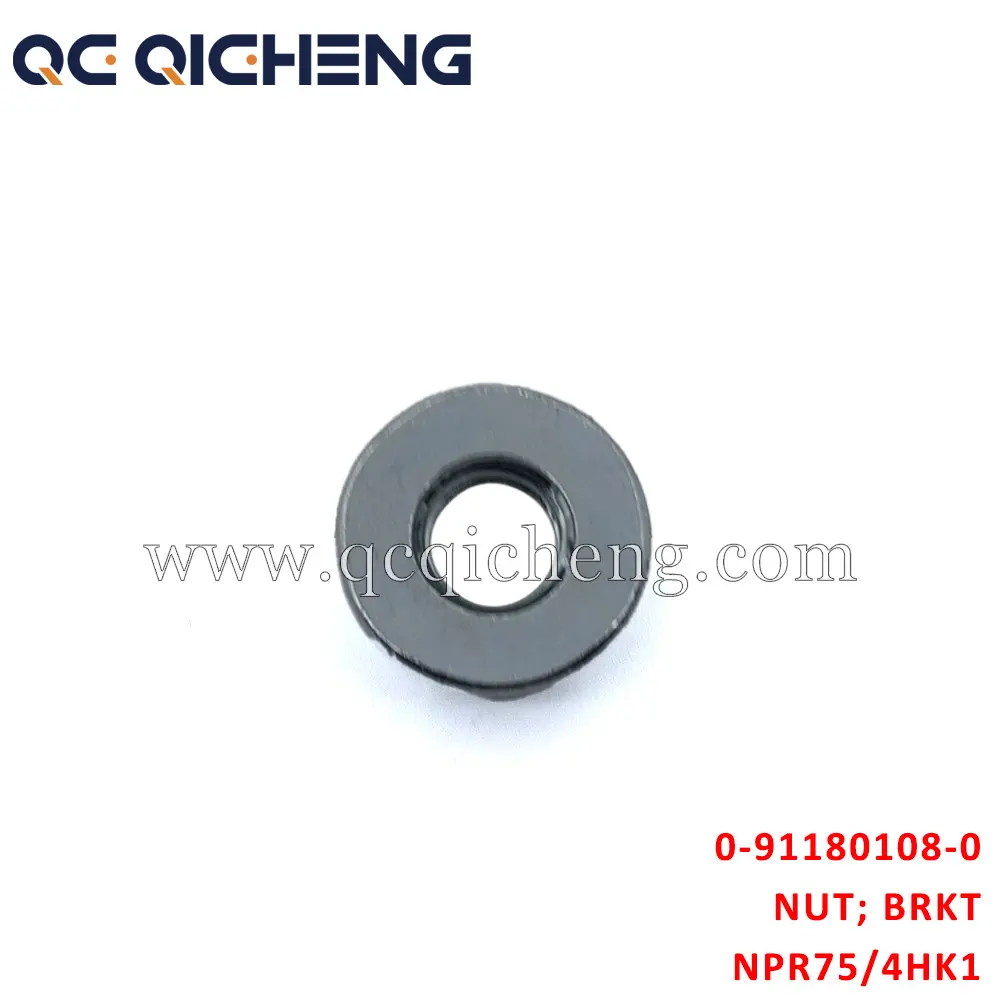 Wholesale 0-91180108-0 NUT BRKT For ISUZU NPR75 4HK1 Suppliers, Pricelist