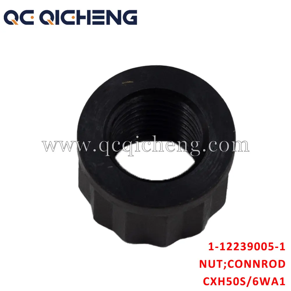 High-Quality 1-12239005-1 NUT CONNROD For ISUZU CXH50S 6WG1 6WF1 6WA1 Pricelist, Quotes