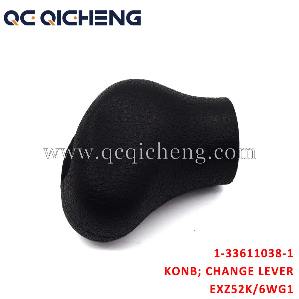 Wholesale 1-33611038-1 KONB CHANGE LEVER For ISUZU EXZ52K 6WG1 Suppliers, Quotes