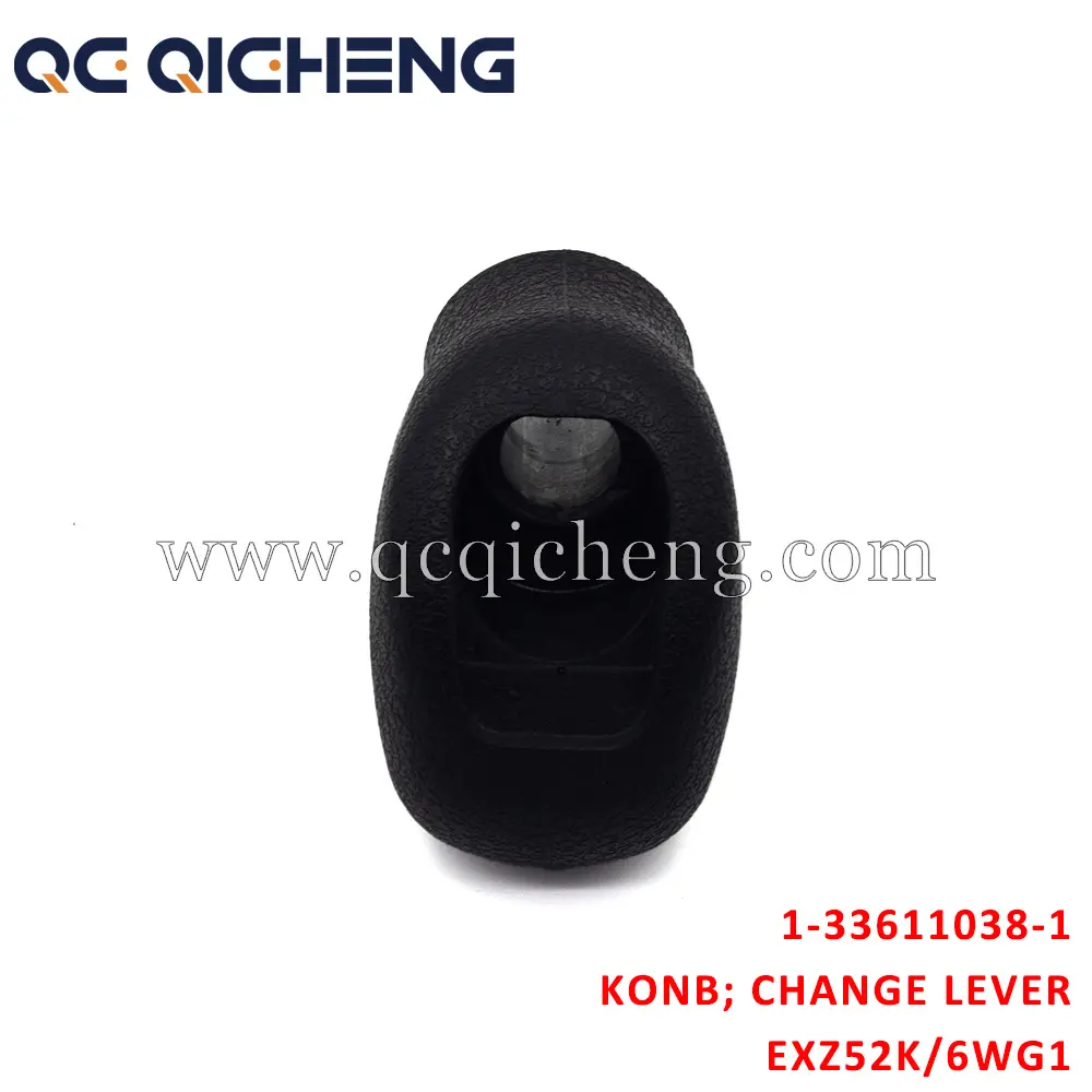 Wholesale 1-33611038-1 KONB CHANGE LEVER For ISUZU EXZ52K 6WG1 Suppliers, Quotes