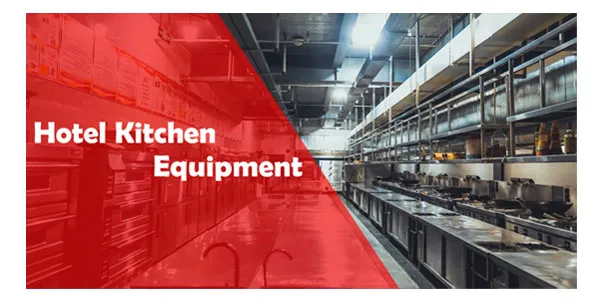 Hotel Kitchen Equipment