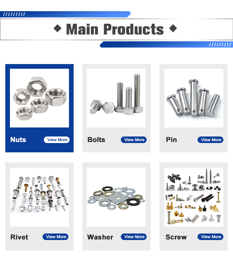 Product Categories: Nut, Long Screw Bolts, Rivet, Washer, Screw, Pin