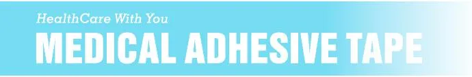 Medical Adhesive Tape Overview