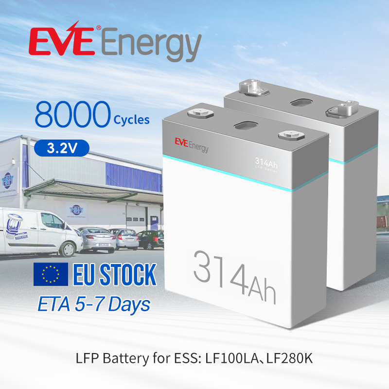 Eve New Product 314ah 1004.8wh LFP 3.2V LiFePO4 Battery Cell 314ah LiFePO4 Lithium Ion Battery for Solar /Storage/Solar System/Home Solar/Solar Energy System