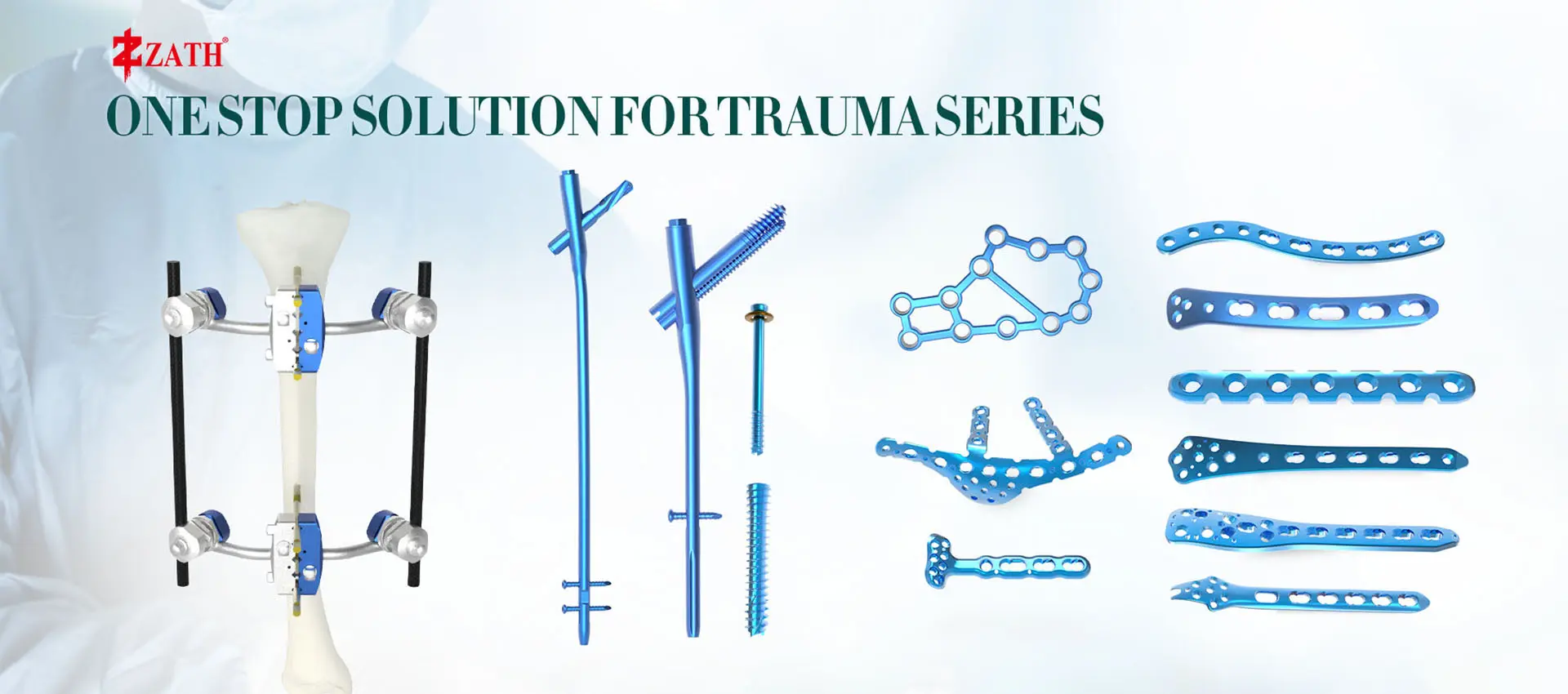 ZATH trauma locking plates and intramedullary nails